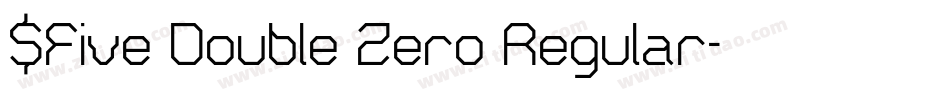 $Five Double Zero Regular字体转换